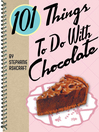 101 Things to Do with Chocolate (eBook)